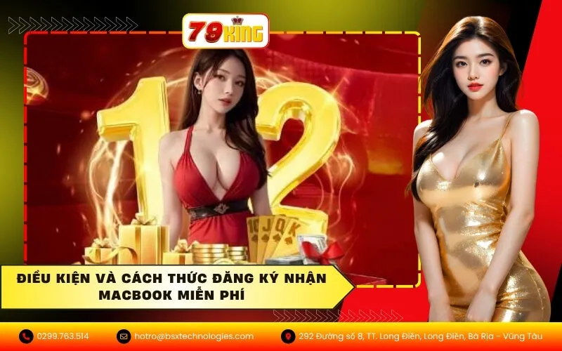 Điều kiện và cách thức đăng ký nhận Macbook miễn phí